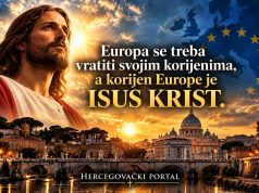 Europa se treba vratiti svojim korijenima, a korijen Europe je Isus Krist
