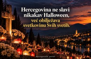 Hercegovina ne slavi nikakav Halloween, već obilježava svetkovinu Svih svetih
